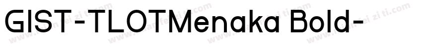 GIST-TLOTMenaka Bold字体转换